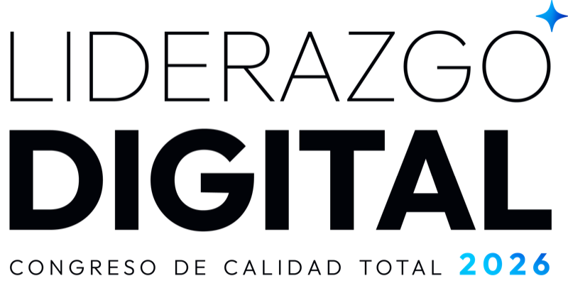 Liderazgo Digital · Congreso de Calidad Total 2026